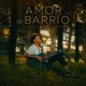 Amor de Barrio Single