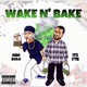 Wake N Bake feat ITZ YTB Single