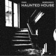 HAUNTED HOUSE Single