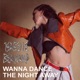 Wanna Dance The Night Away Single