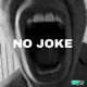 NO JOKE Single
