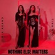 Nothing Else Matters Single