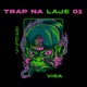 Trap na Laje 01 Visa Single