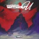 Without U Single