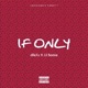 If Only feat Lil Beekie Single