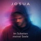 Im Schatten meiner Seele feat josua