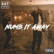 Numb It Away Single