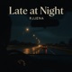 Late at Night Single