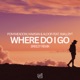 Where Do I Go Breezy Remix feat imallryt EP