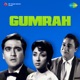 Gumrah Original Motion Picture Soundtrack