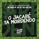 O Jacaré Ta Mordendo feat Mc Davi Cpr Vitinho Montagem Single