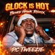 Glock Is Hot Beney Hawk Remix Single