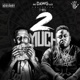 Too Much feat T Rell Single