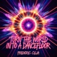 Turn the World into a Dancefloor
