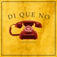 Di Que No Single