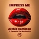 Impress Me feat Tenesha The Wordsmith Single