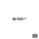 Wann Single