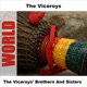 The Viceroys Brethern and Sisters