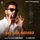 Gal Sun Makhna Single