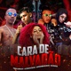 Cara de Malvadão feat Mc Nick Single