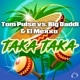 Taka Taka Tom Pulse vs Big Daddi El Mexxo EP