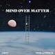 Mind Over Matter Single