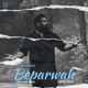 Beparwah feat Kru172 Single