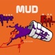 Mud feat Q Da Fool Single