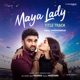 Maya Lady Title Track From Maya Lady Single