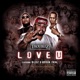 Love U feat B Legit Hussein Fatal Single