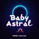 BABY ASTRAL feat Santy Scutt Single