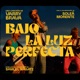 Bajo la Luz Perfecta feat Samuel Nagati Single