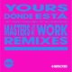 Dónde Está Masters at Work Remixes