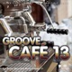 Groove Café Vol 13