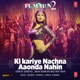 Ki Kariye Nachna Aaonda Nahin From Tum Bin 2 Single
