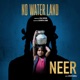 Neer No Water Land Single