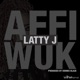 Affi Wuk feat Latty J Single