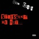 Stressing Me Out Single