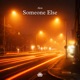 Someone Else Single