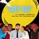 They Say feat Kratos the TrackSlayer Miquel Morris Single
