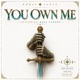 You Own Me feat Rafa Santos Single