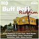 Buff Baff Riddim Medley feat Lutan Fyah Duane Stephenson Jerone Shanique Marie Mark Wonder Mackeehan Akeem Garrison Schwarzpaul Umberto Echo Kello Single