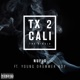 Tx 2 Cali feat Young Drummer Boy Single