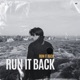 RUN IT BACK Single