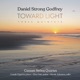 Daniel Strong Godfrey Toward Light Three Quintets