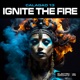 Ignite The Fire Single