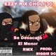 Se Desacató El Menor RMX feat Ezzy R Single