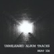 Unreleased Album Tracks Single