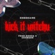 Kick It Witchu Single