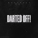 Darted Off Single